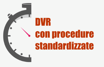 DVR - Procedure standardizzate
